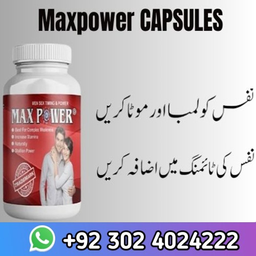 Max Power Capsules In Pakistan | 0302-4024222